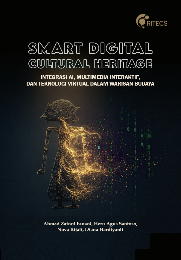 SMART DIGITAL CULTURAL HERITAGE: Integrasi AI, Multimedia Interaktif, dan Teknologi Virtual dalam Warisan Budaya